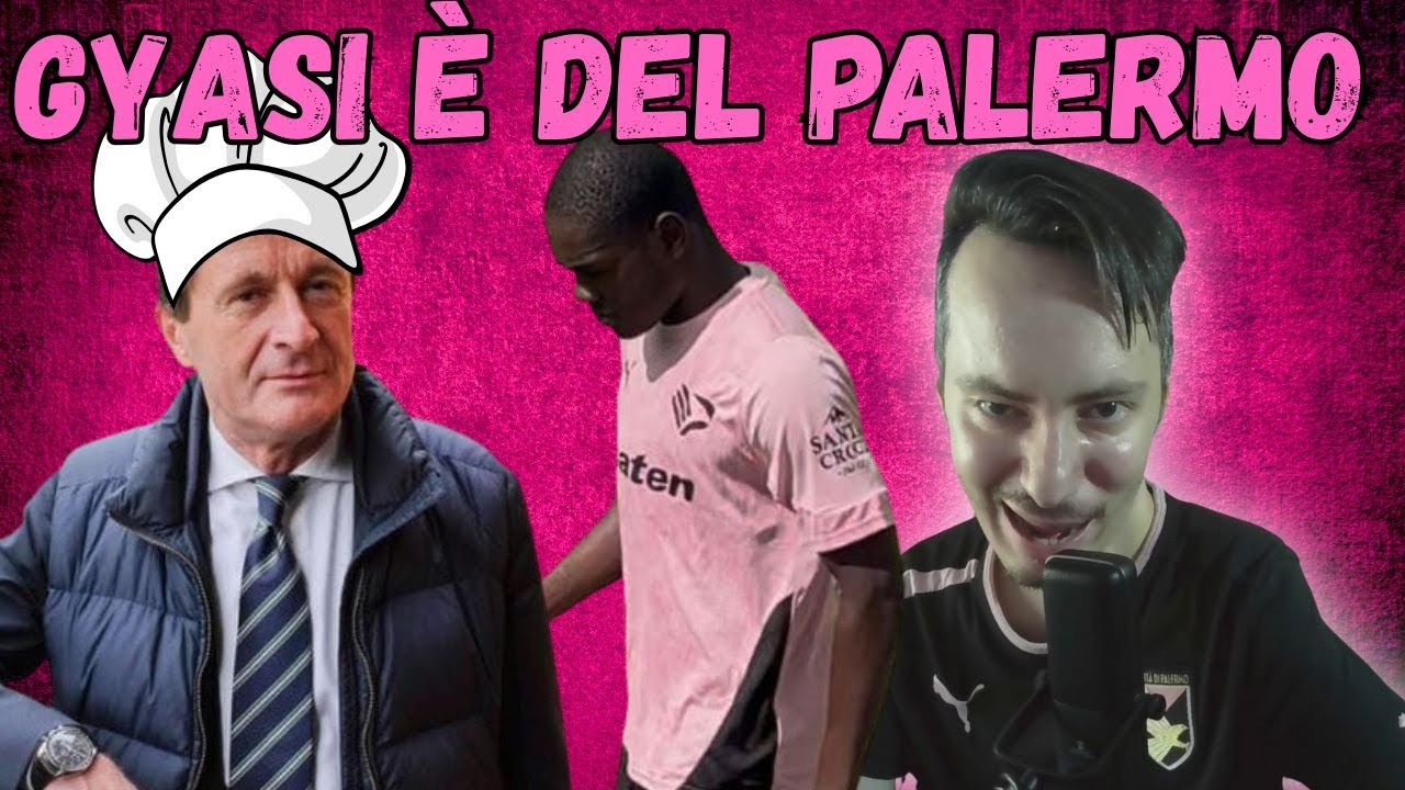 CALCIOMERCATO, UFFICIALE:  "Gyasi è del PALERMO, La Gazzella del Namibia"