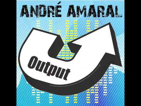 Andre Amaral - Output
