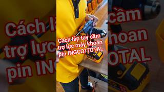 Cách lắp tay cầm trợ lực máy khoan pin 96Nm 166Nm INGCO đầu kẹp Jacobs #maykhoanpin #cordlessdrill