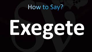 How to Pronounce Exegete (Correctly!)
