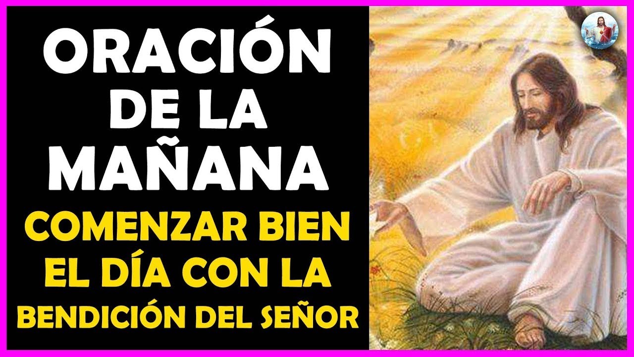 🍁Oracion de la Mañana para comenzar bien el día con la bendición del ...