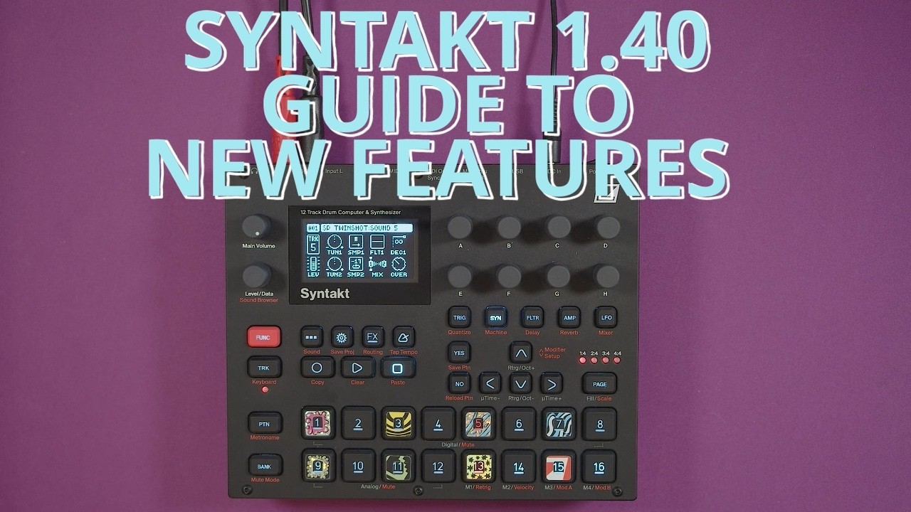 Syntakt 1.40: Tutorial of new major features