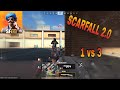  SOLO vs SQUAD SCARFALL 2.0 Gameplay 1 vs 3 clutch in scarfall2 