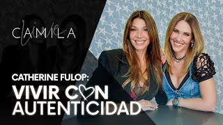 Vivir Con Autenticidad Catherine Fulop Y Camila Canabal Camila Live