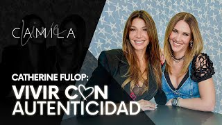 Vivir con autenticidad ⭐️ Catherine Fulop y Camila Canabal 🎙️ Camila Live