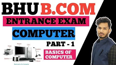 #1 BASICS OF COMPUTER || BHU B.COM ENTRANCE EXAM 2020