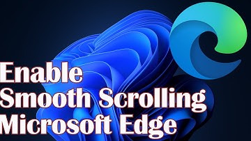 Enable Smooth Scrolling In Microsoft Edge
