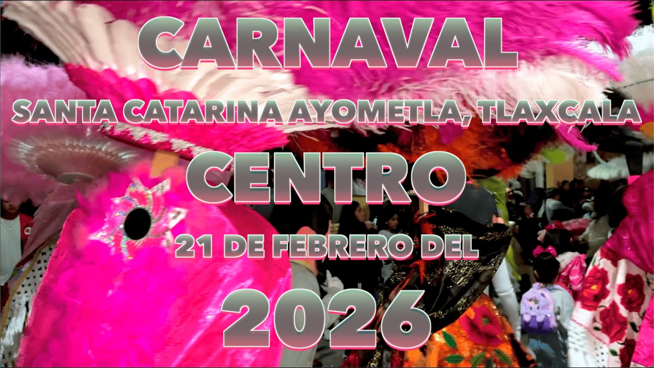 Carnaval Centro, Ayometla 2026