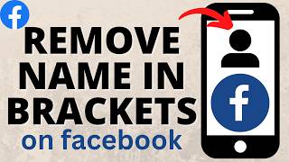 How to Remove Nickname on Facebook - Delete Name in Brackets - 2025