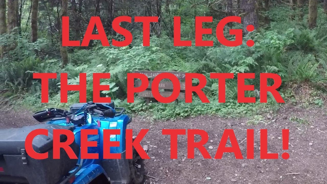 Last leg The Porter Creek trail! YouTube
