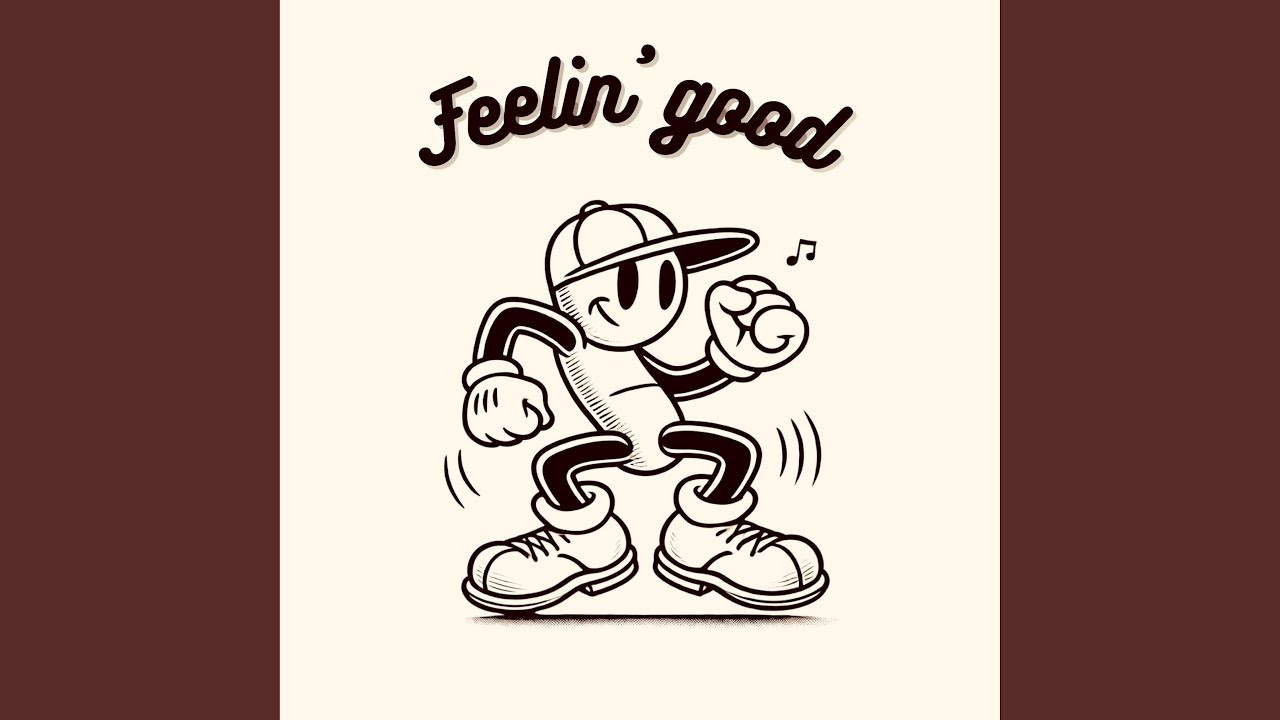 Feelin' good