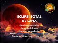 ECLIPSE TOTAL DE LUNA : 8 DE NOVIEMBRE 2022