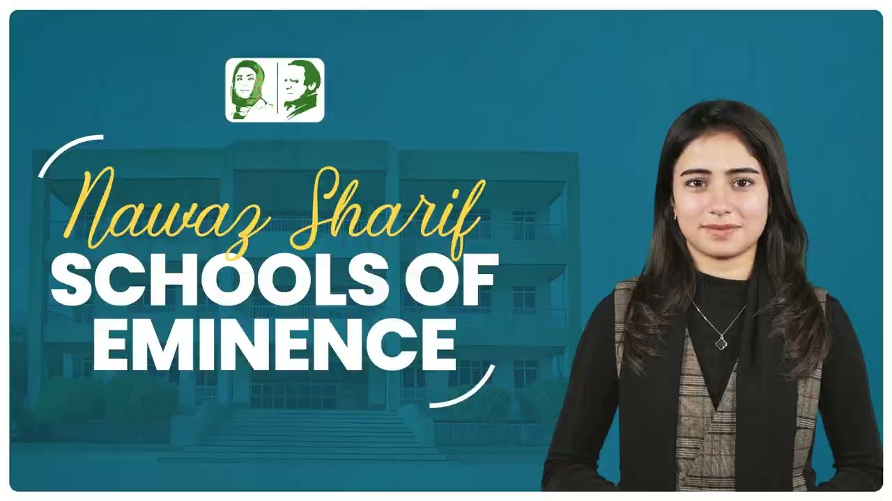 CM Maryam's Vision for Punjab - Nawaz Sharif Schools of Eminence | Transforming Education in Punjab