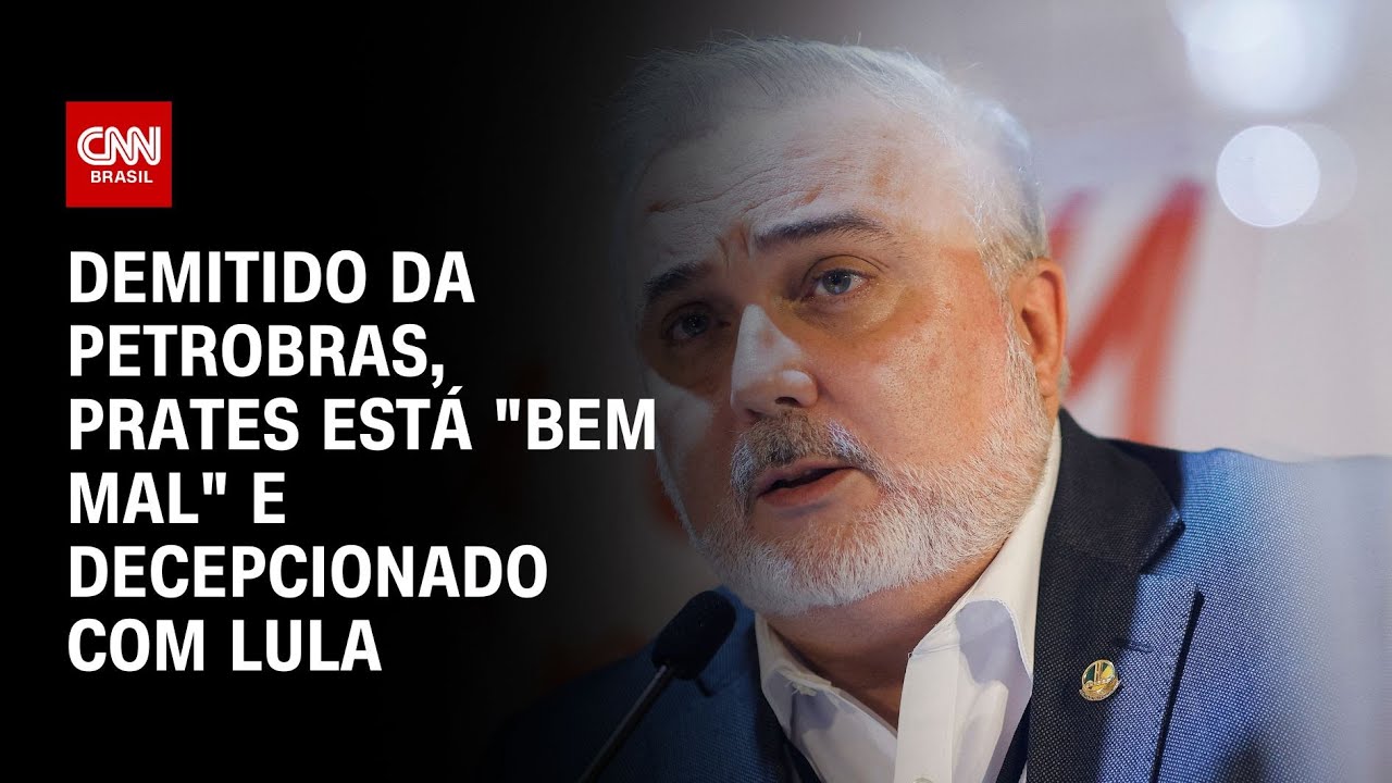 Demitido da Petrobras, Prates está "bem mal" e decepcionado com Lula | LIVE CNN