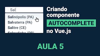 #5 Criando componente autocomplete no vue js: fazendo a pesquisa interna