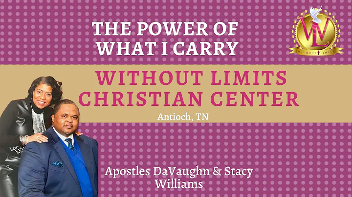 The Power of What I Carry - Apostle Stacy Williams...