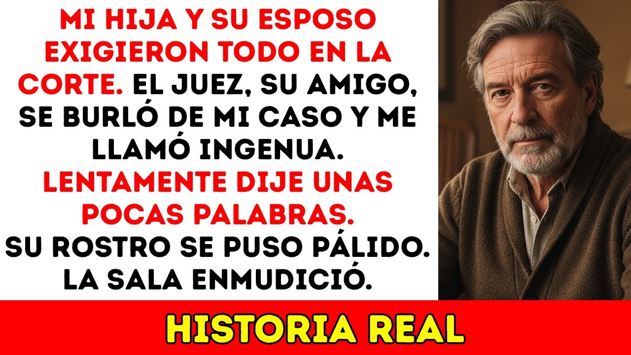 Mi Hija Y Su Esposo Exigieron TODO En La Corte, Pero Con Mis Palabras...