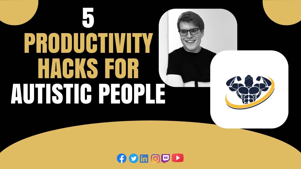 5 Productivity Hacks for Autistic People