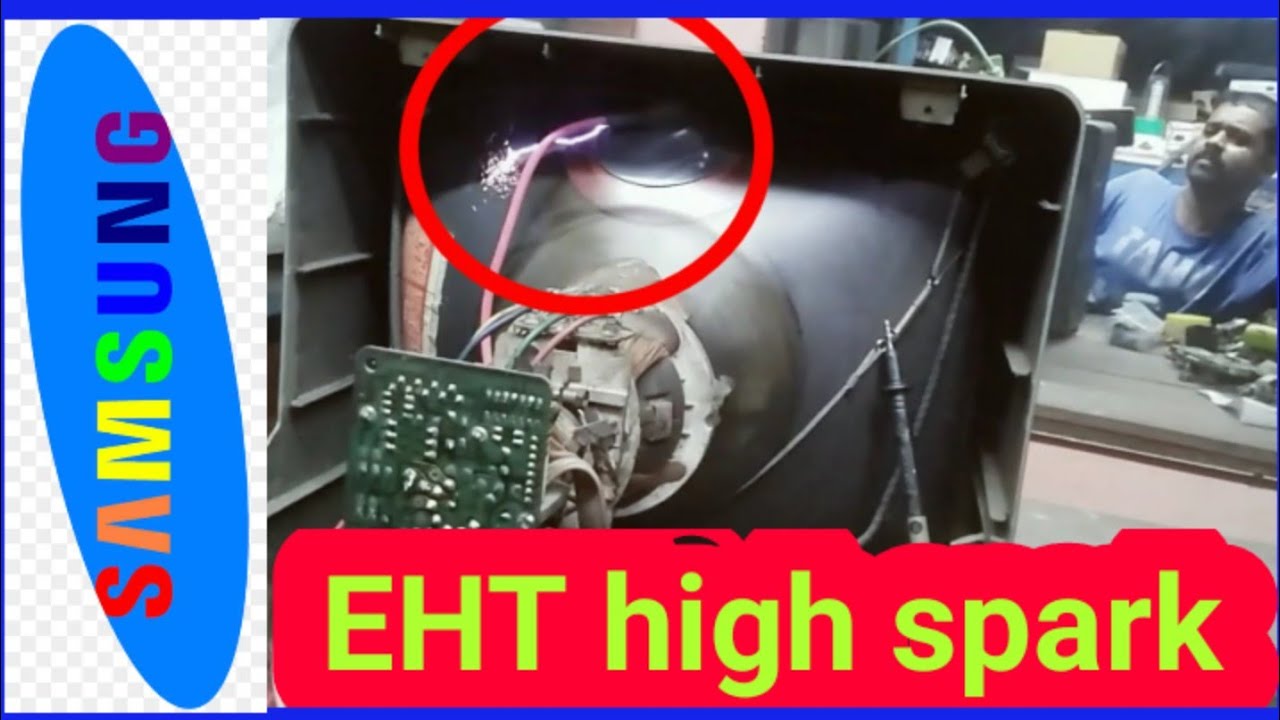 Samsung TV EHT Number and EHT supply voltage // EHT High spark problem