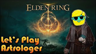 ELDEN RING Let's Play | First Time Playthrough | Astrologer | Episode 46