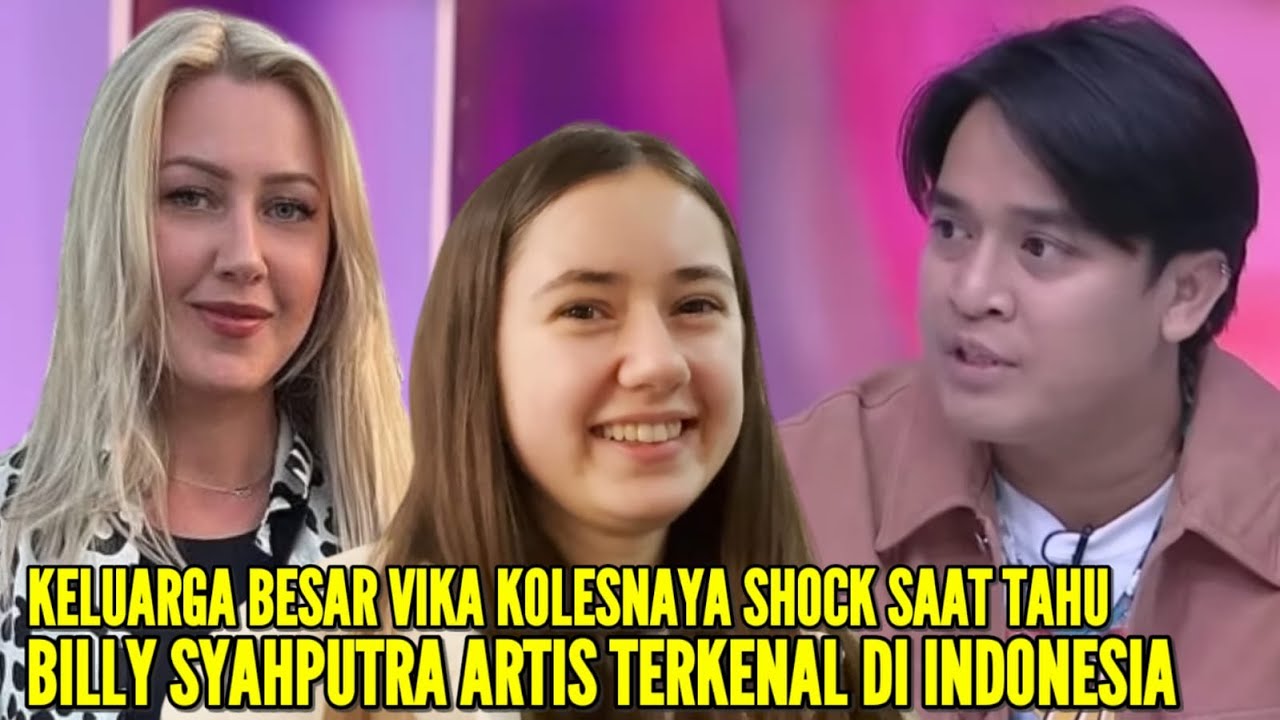 IBUNDA VIKA KOLESNAYA SHOCK BERAT SAAT TAHU BILLY SYAHPUTRA ARTIS PAPAN ATAS DI INDONESIA