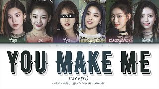 ITZY (있지) — 'YOU MAKE ME' (6 Members ver.) (Color Coded Lyrics Han|Rom|Eng)