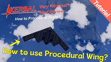 How to Play Procedural Wing, Parts & Atmosphere Autopilot | KSP : Very *Normal* Mod Review