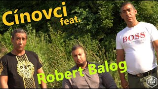 Video thumbnail of "Cínovci feat.Robert Balog - O dad (OFFICIAL VIDEO) 2021"
