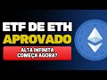 Urgente  etf de eth aprovado agora  alta infinita 