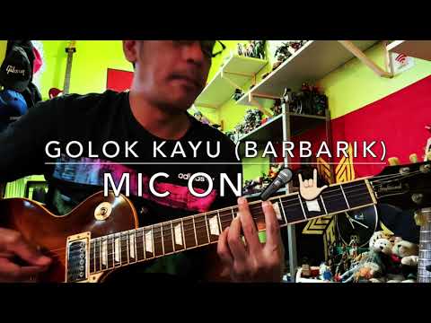 Golok Kayu (Barbarik) - Mic On 🎤🤟🏻