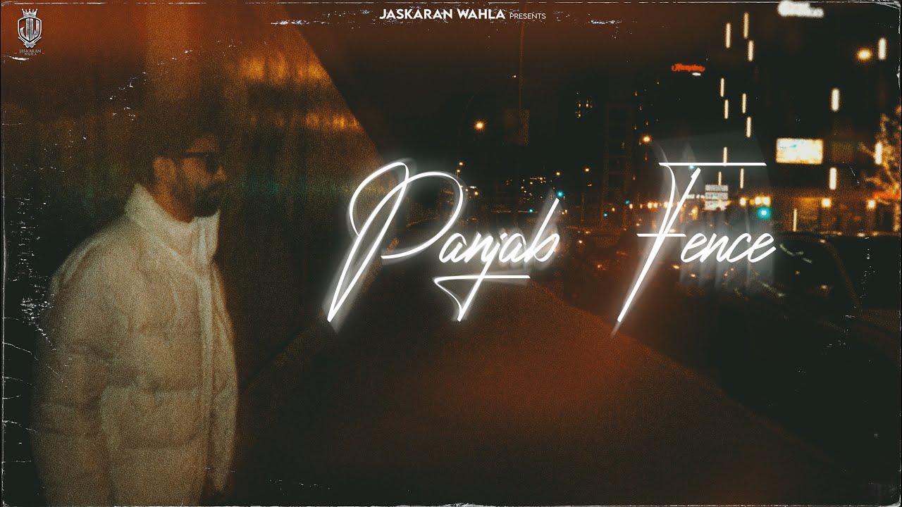 Ver Panjab Fence | Jaskaran Wahla | Seandeep (Official Video) 2k23 en YouTube Ver Panjab Fence | Jaskaran Wahla | Seandeep (Official Video) 2k23 en YouTube