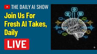 The Daily AI Show Live: August 12, 2026