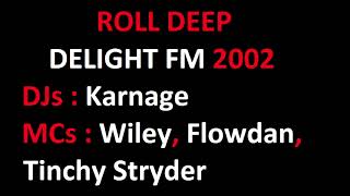 Roll Deep - Delight FM (2002)