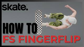 Skate 4 (Skate.) | How to FS Finger Flip (NEW SEASON 4 TRICK)