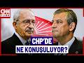 Kemal Kılıçdaroğlu Ofiste, Özgür Özel Genel Merkezde! CHP Genel Merkezinde Ne Konuşuluyor?