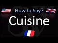 How to Pronounce Cuisine? (CORRECTLY) English, American, French Pronunciation