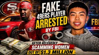Fake 49ers Player Arrested by FBI After Allegedly Scamming Women Out of $1.3M