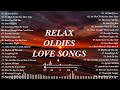 Relax Cruisin Oldies Music - EVERGREEN LOVE SONGS - romantic love songs ever- Sweet Memories