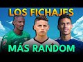 LOS FICHAJES MÁS RANDOM DEL MERCADO