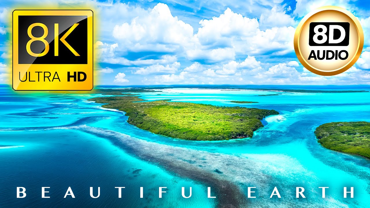 BEAUTIFUL PLANET EARTH 8K ULTRA HD • 8D AUDIO •