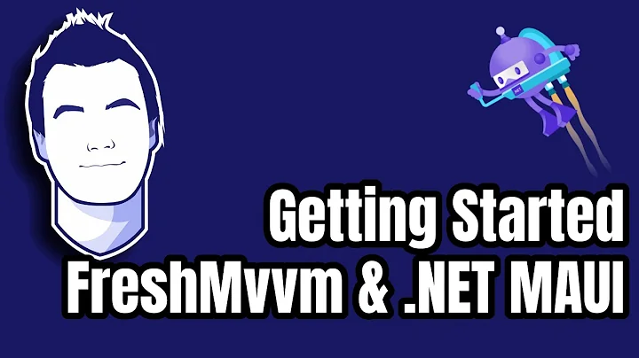 .NET MAUI and FreshMvvm MVVM Framework: Getting Started