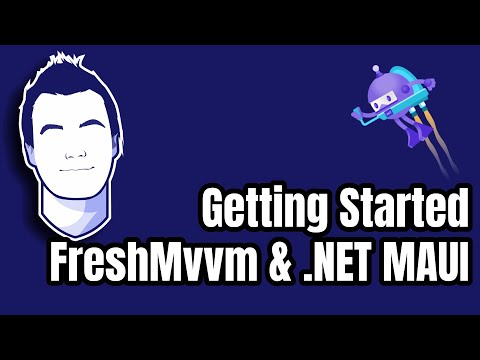 .NET MAUI and FreshMvvm MVVM Framework: Getting Started