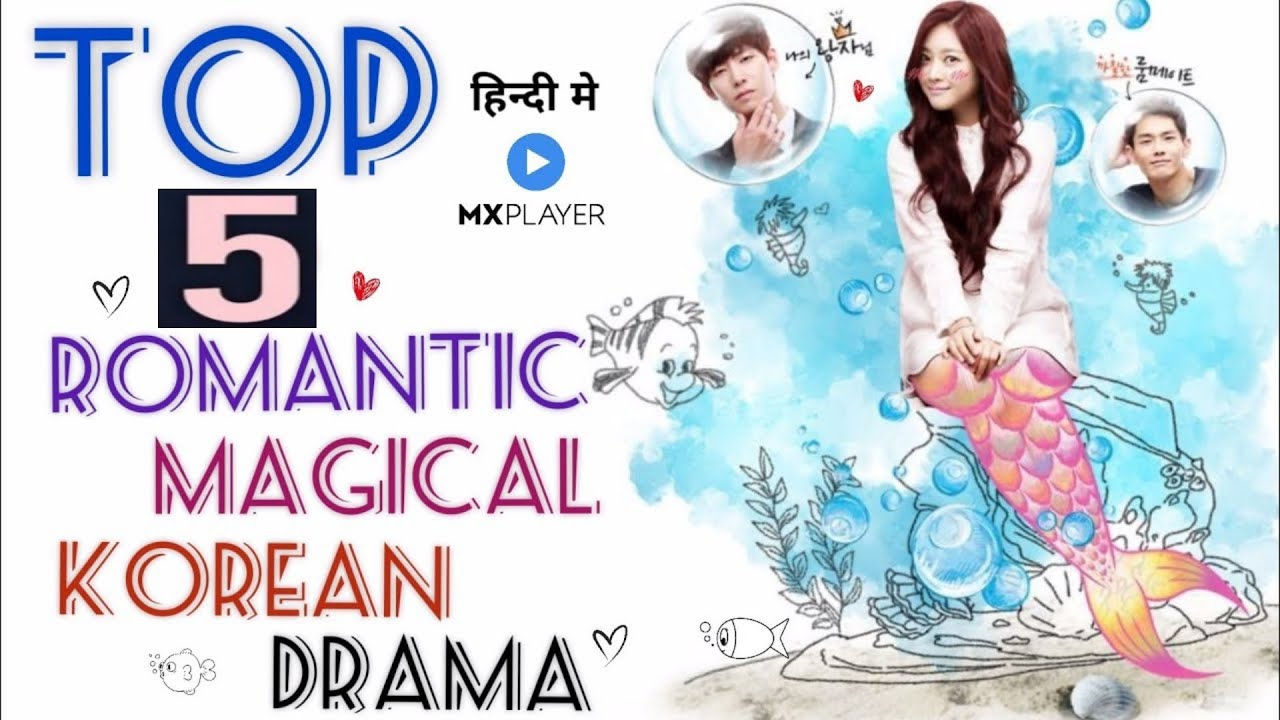 Top 5 Romantic Fantasy Korean Dramas in Hindi Dubbed On Mx Player Romantic KDrama In Hindi