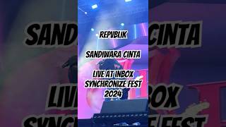 Repvblik - Sandiwara Cinta Live at Inbox Synchronize Fest 2024 #repvblik #sandiwaracinta #inboxsctv