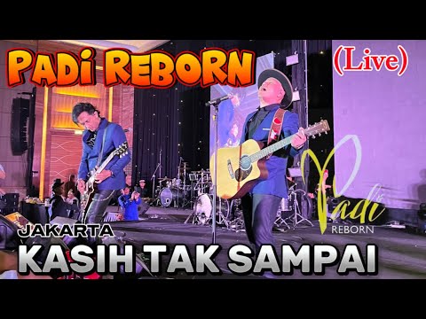 Konser PADI REBORN - KASIH TAK SAMPAI #live #music #padireborn