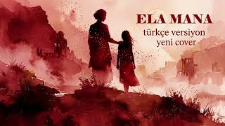 Kaldum kara bulut ardina |Ela Mana Türkçe yeni versiyon#taşacakbudeniz  