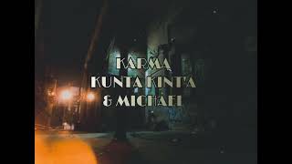 Karma - Kunta Kinta Michael Prod. By Kunta Kinta