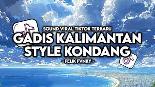 DJ P P APA - GADIS MANIS KALIMANTAN - STYLE KONDANG VIRAL TIKTOK TERBARU 2026 !