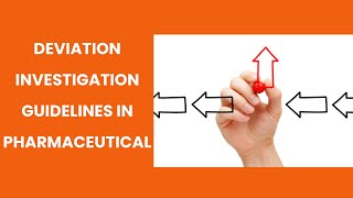 Deviation Investigation in the Pharmaceutical Industry Wealth