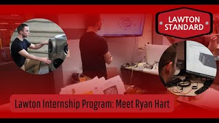 Learn more about the Lawton Standard Internship Program with summer engineering intern Ryan Hart.